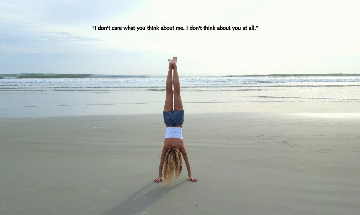 I don't care what you think about me
